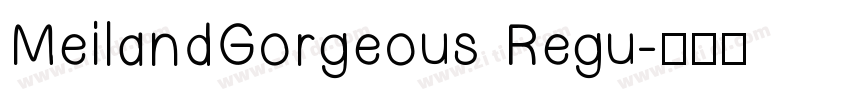MeilandGorgeous Regu字体转换